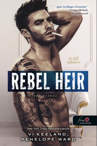 Rebel Heir - Lázadó örökös - Rush 1. - Vi Keeland - Penelope Ward