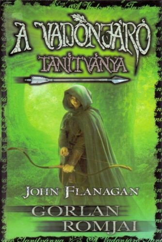 A vadonjáró tanítványa 1. /Gorlan romjai (John Flanagan)