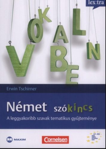 Német szókincs - A leggyakoribb szavak tematikus gyűjteménye - Erwin Tschirner