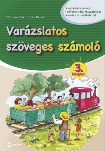 Varázslatos szöveges számoló 3. évfolyam - Matricás melléklettel - Flór Lászlóné - Lovai Róbert