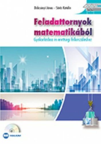 Feladattornyok matematikából /Gyakorláshoz és érettségi felkészüléshez (Sörös Katalin)