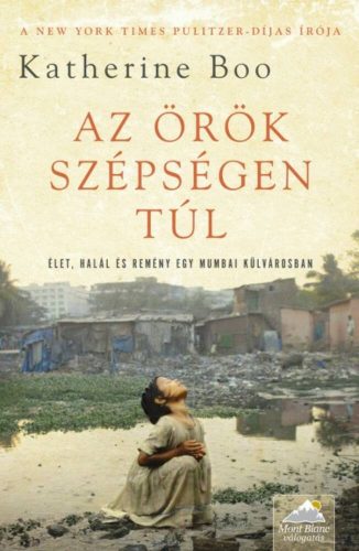 Az örök szépségen túl – Katherine Boo