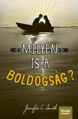 Milyen is a boldogság? /Puha (Jennifer E. Smith)