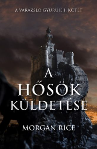 A hősök küldetése - Morgan Rice