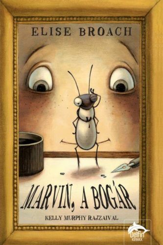 Marvin, a bogár (Elise Broach)