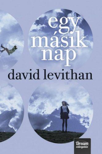 Egy másik nap - Every Day-sorozat 2. (David Levithan)