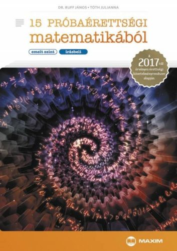 15 próbaérettségi matematikából (emelt szint - írásbeli) (Fröhlich Lajos)