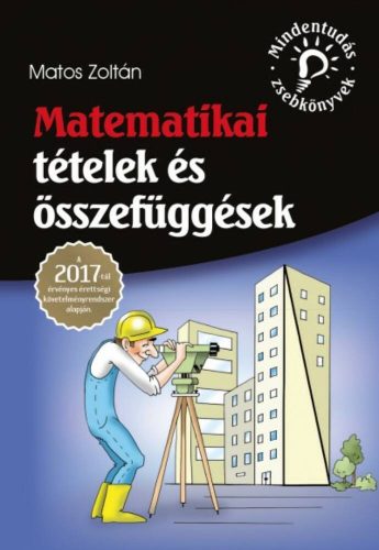 Matematikai tételek és összefüggések - Mindentudás zsebkönyvek (Matos Zoltán)