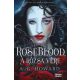 Roseblood - A rózsa vére (A. G. Howard)