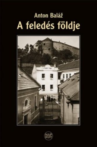 A feledés földje - Anton Baláž