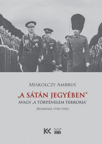 A Sátán jegyében - avagy a történelem terrorja - Miskolczy Ambrus