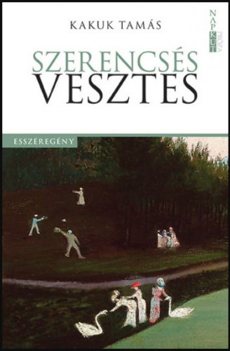 Szerencsés vesztes - Kakuk Tamás