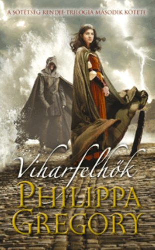 Viharfelhők /A sötétség rendje-trilógia 2. (Philippa Gregory)