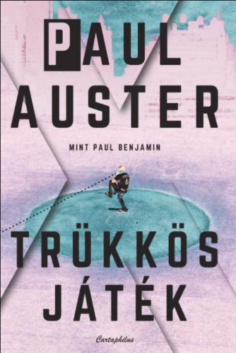 Trükkös játék - Paul Auster