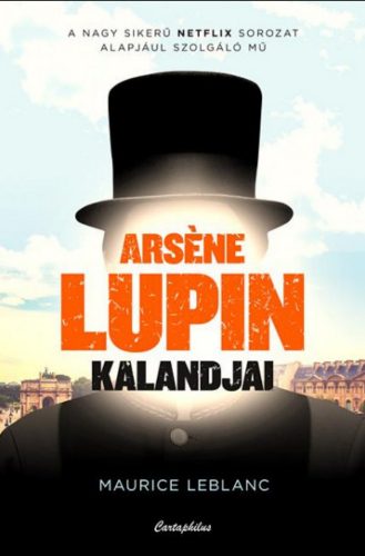 Arsene Lupin kalandjai - Maurice Leblanc