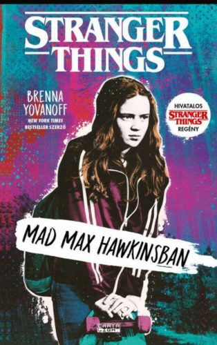 Stranger Things - Mad Max Hawkinsban - Brenna Yovanoff