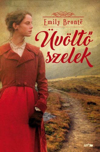 Üvöltő szelek - Emily Bronte