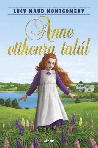 Anne otthonra talál - Lucy Maud Montgomery