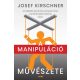 A manipuláció művészete - Josef Kirschner