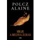 Ideje a meghalásnak - Polcz Alaine