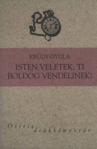 Isten veletek, ti boldog vendelinek! - Krúdy Gyula