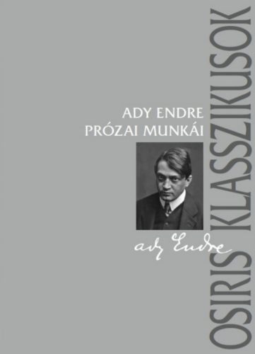 Ady Endre prózai munkái - Gyurgyák János szerk.