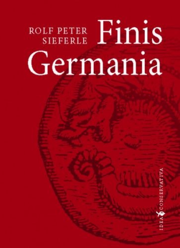 Finis Germania - Rolf Peter Sieferle