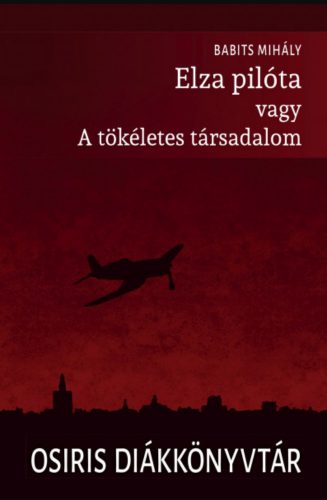 Elza pilóta vagy a tökéletes társadalom - Babits Mihály