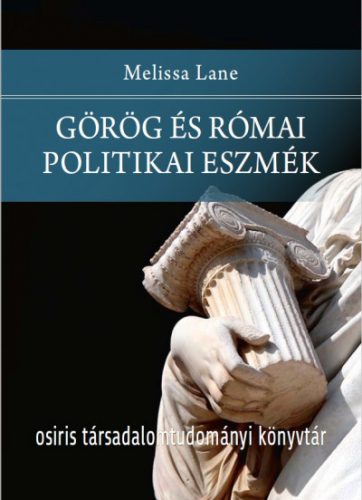 Görög és római politikai eszmék - Melissa Lane