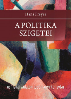 A politika szigetei - Hans Freyer