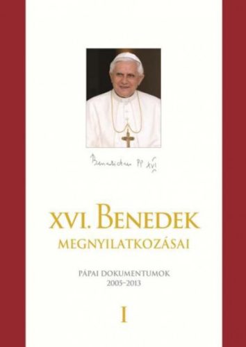 XVI. Benedek pápa megnyilatkozásai 1-2. - Benedek pápa