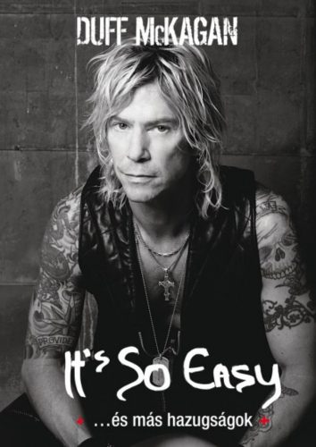 It's So Easy ...és más hazugságok - Duff McKagan