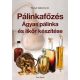 Pálinkafőzés - Ágyas pálinka és likőr készítése (javított kiadás) (Dr. Panyik Gáborné)