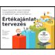 Értékajánlat-tervezés - Greg Bernarda - Alexander Osterwalder - Yves Pigneur - Alan Smith