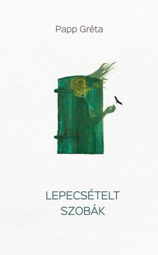 Lepecsételt szobák - Papp Gréta