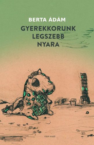 Gyerekkorunk legszebb nyara - Berta Ádám