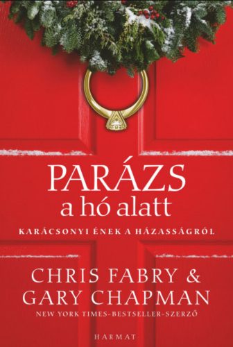 Parázs a hó alatt - Gary Chapman - Chris Fabry