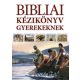 Bibliai kézikönyv gyerekeknek - Terry Jean Day - Dr. Tim Dowley - Carol J. Smith