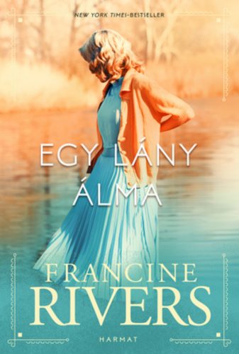 Egy lány álma - Francine Rivers