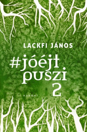 #jóéjtpuszi 2 - Lackfi János