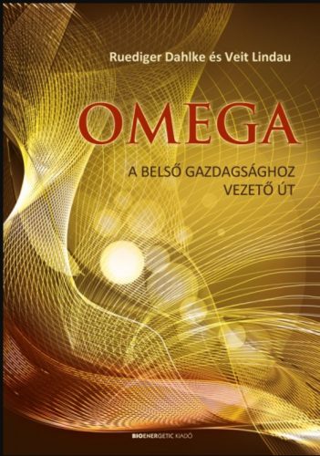 Omega - A belső gazdagsághoz vezető út - Ruediger Dahlke - Veit Lindau