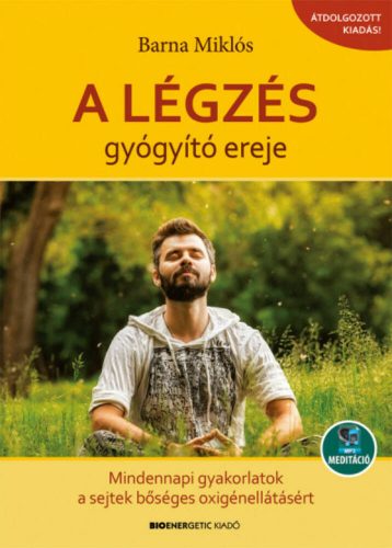 A légzés gyógyító ereje - Barna Miklós