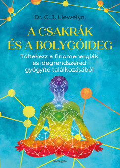 A csakrák és a bolygóideg - Dr. C. J. Llewelyn