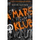 A Mars Klub (Rachel Kushner)