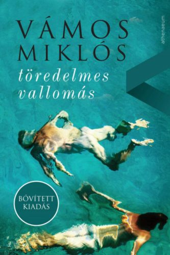 Töredelmes vallomás - Bővített kiadás (Vámos Miklós)