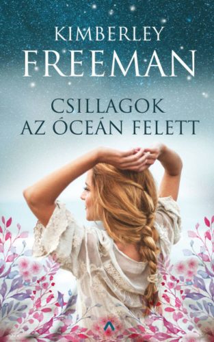 Csillagok az óceán felett (Kimberley Freeman)