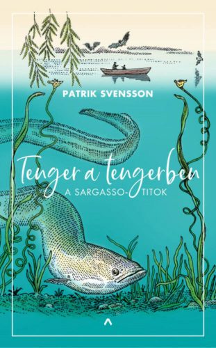 Tenger a tengerben - A Sargasso-titok (Patrick Svensson)