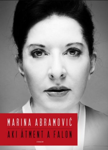 Aki átment a falon - Marina Abramović