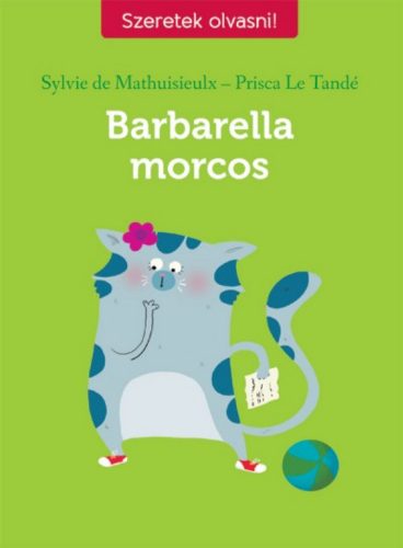 Barbarella morcos - Sylvie de Mathuisieulx - Prisca Le Tande