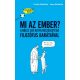 Mi az ember? A bölcs Leó kutya beszélgetései filozófus barátjával /Gondolj bele! (Cécile Robeli